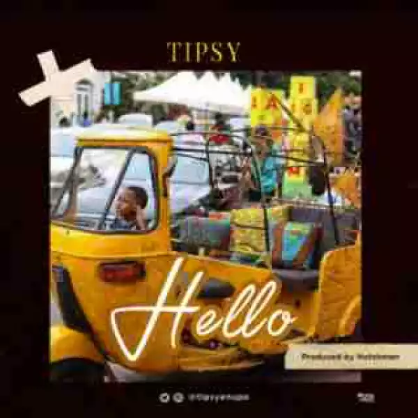 Tipsy - Hello